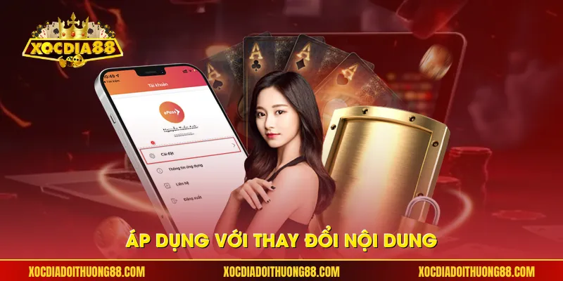 Áp dụng với thay đổi nội dung