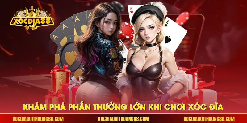 Khám phá phần thưởng lớn khi chơi xóc đĩa