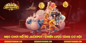 Mẹo chơi nổ hũ jackpot