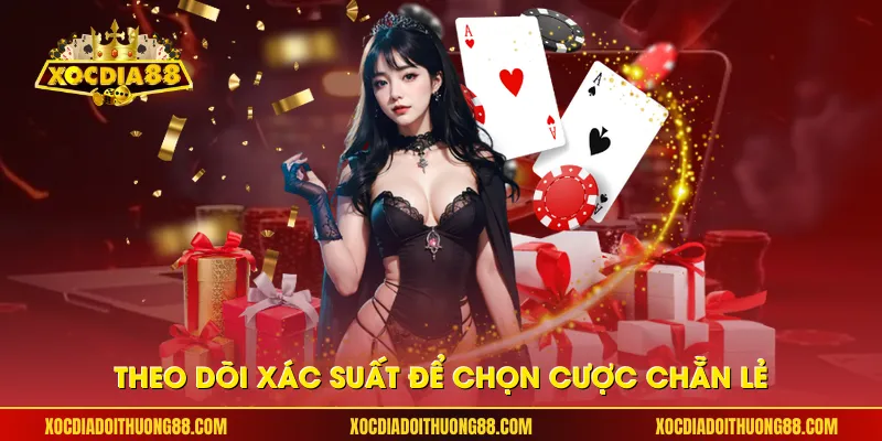 Theo dõi xác suất để chọn cược chẵn lẻ